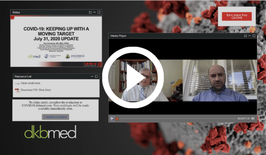 7/31/2020 - COVID-19: Keeping Up With A Moving Target